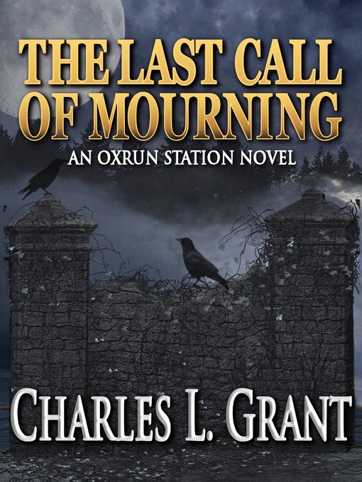 Title details for The Last Call of Mourning by Charles L. Grant - Available